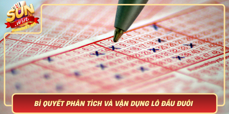 Bi Quyet Phan Tich Va Van Dung Lo Dau Duoi De Dat Ty Le Thang Cao