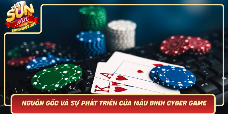 Khám Phá Nguồn Gốc Và Sự Phát Triển Của Mậu Binh Cyber Game Kham Pha Nguon Goc Va Su Phat Trien Cua Mau Binh Cyber Game