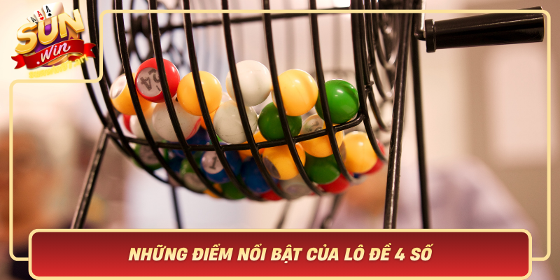 Nhung Diem Noi Bat Cua Lo De 4 So Kenh Dau Tu Giau Co Hoi Va Thach Thuc