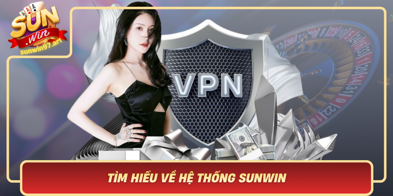 Tìm Hiểu Về Hệ Thống Sunwin Và Tầm Quan Trọng Của Việc Rút Tiền An Toàn Tim Hieu Ve He Thong Sunwin Va Tam Quan Trong Cua Viec Rut Tien An Toan